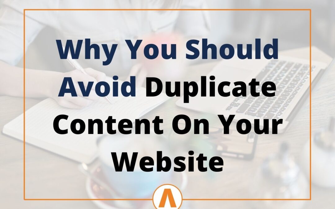 Why You Should Avoid Duplicate Content on Your Website