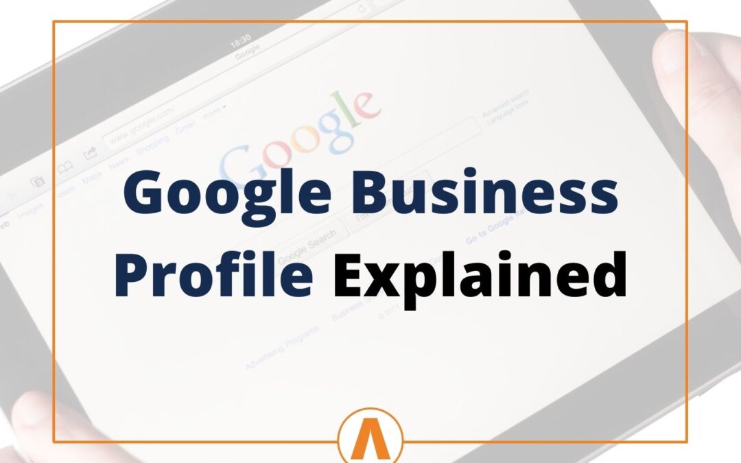 Google Business Profile Explained